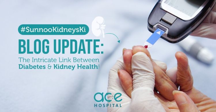The Intricate Link Between Diabetes and Kidney Health - Ace Hospital